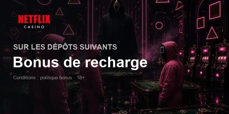 Sur les dépôts suivants — Bonus de recharge