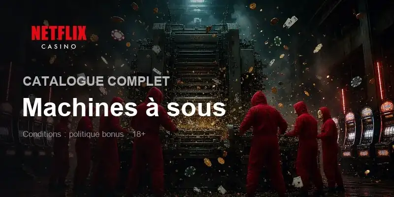 Catalogue complet — Machines à sous