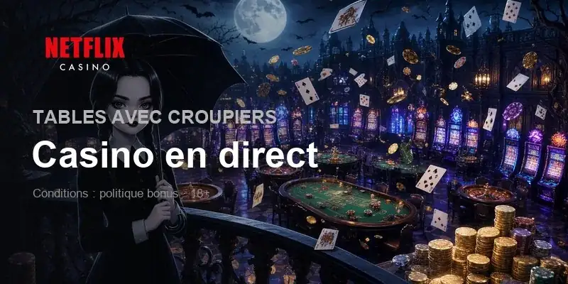 Tables avec croupiers — Casino en direct